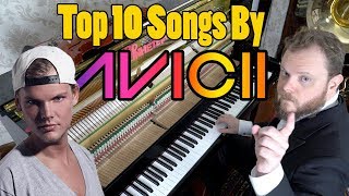 Top 10 Avicii Songs Avicii Tribute [upl. by Feliks]