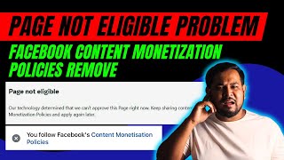 Page not eligible problem  Content monetization policies facebook  Partner Monetization Policies [upl. by Atenek]