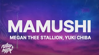 Megan Thee Stallion  Mamushi Lyrics ft Yuki Chiba [upl. by Nimajnab]