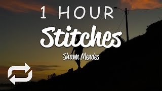 1 HOUR 🕐  Shawn Mendes  Stitches Lyrics [upl. by Jim]