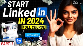 LinkedIn Tutorial for Beginners  How to Make LinkedIn Profile with SEO in 2024 PART1 [upl. by Geerts]