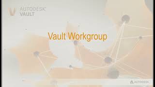 Autodesk Vault Workgroup Overview [upl. by Ravert]