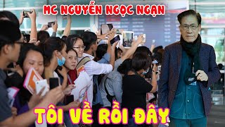 MC Nguyễn Ngọc Ngạn trở về VN trong sự chào đón nồng nhiệt của người Việt [upl. by Githens454]