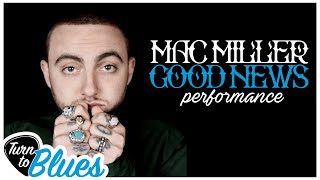 TTB Performances MAC MILLER quotGood Newsquot [upl. by Torrlow]