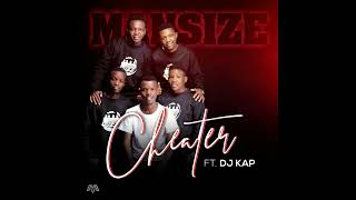 MANSIZE ft DJ KAP  Cheater [upl. by Kemeny]