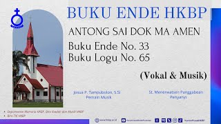 BUKU ENDE HKBP No 33 Buku Logu No 65 ANTONG SAI DOK MA AMEN Vokal amp Musik [upl. by Stacy828]