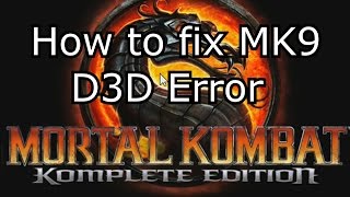 How to fix MK9 D3D Error [upl. by Manvel]