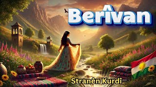 Berîvan  Stranên Kurdî [upl. by Luttrell]