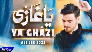 Ya Ghazi  Ali Jee  2022  1444 [upl. by Lassiter258]