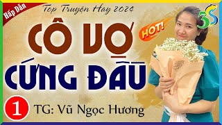 Tập 1 Cô Vợ Cứng Đầu  10 phút nghe quên cả ngủ  Kể chuyện đêm khuya [upl. by Franni685]