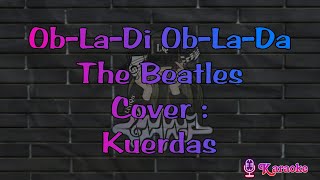 ▶️ Ob La Di Ob La Da  TheBeatles  Cover Kuerdas karaoke reggae [upl. by Kcirred]