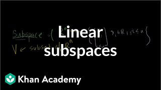 Linear subspaces  Vectors and spaces  Linear Algebra  Khan Academy [upl. by Haig563]