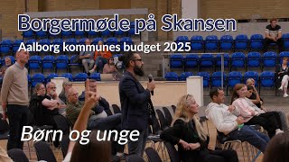 Aalborg Kommunes budget 2025  Børn og Unge [upl. by Iams]