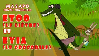 Le lievre Etoo et le crocodile Eyia  Masapo Contes congolais [upl. by Atsilac439]