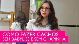 Como fazer cachos no cabelo O jeito mais fácil do mundo [upl. by Durr]