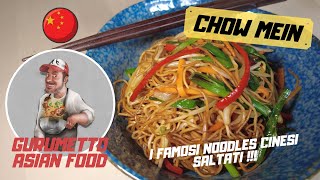 CHOW MEIN  I famosi NOODLES CINESI saltati [upl. by Aerda907]