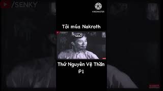 Tôi Múa Nakroth Thứ Nguyên Vệ Thần P1 [upl. by Hakaber]