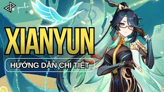 XIANYUN  HƯỚNG DẪN BUILD VÀ ĐỘI HÌNH CHI TIẾT  GENSHIN IMPACT [upl. by Tutto145]