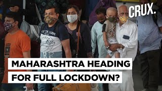 As Covid Cases Surge In Maharashtra Will Total Lockdown Be The Final Solution  CRUX [upl. by Adiuqram]