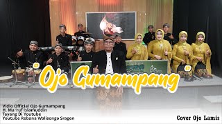 OJO GUMAMPANG  HMARUF ISLAMUDDIN  OFFICIAL MUSIC VIDEO rebanawalisongo [upl. by Imugem]