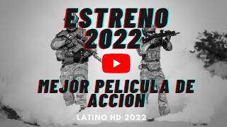 ESTRENO 2022 MEJOR PELICULAS DE ACCION Completa en Espanol Latino HD [upl. by Eniamrej]