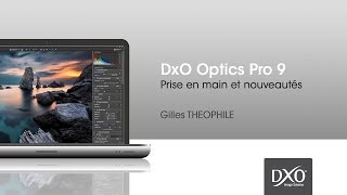 DxO OpticsPro 9  Prise en main et nouveautés  Webinar [upl. by Erine]