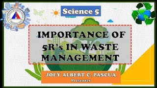 Science 5 Importance of 5Rs in Waste Management quarter 1 week 5 [upl. by Ayital26]