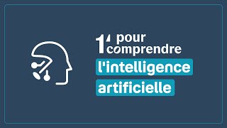 LIntelligence Artificielle  1 minute pour comprendre [upl. by Naloc902]