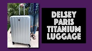 Delsey Paris Titanium Hardside Luggage Review [upl. by Gnel]