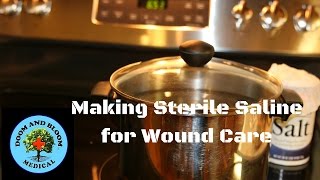 Making Sterile Saline For Wound Care [upl. by Frederico208]