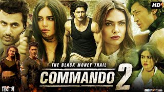 Commando 2 Full Movie Hindi explained  Vidyut Jammwal  Adah Sharma  Esha Gupta  Review amp Facts [upl. by Levan]