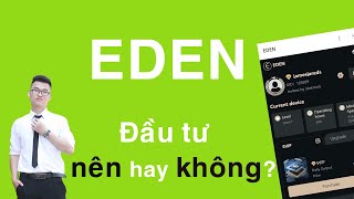 EDEN tại sao chỉ nên đầu tư ngắn hạn [upl. by Elocan]