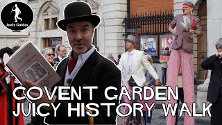 Covent Garden Juicy Debauched History Romp  London Walk [upl. by Yespmed]