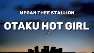 Megan Thee Stallion  Otaku Hot Girl Lyrics [upl. by Ahsinnek]