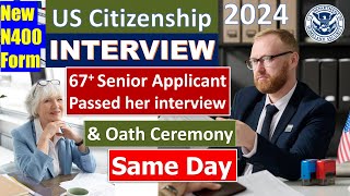 Full Steps  US Citizenship Interview 2024 and Oath Ceremony Same day New N400 Application [upl. by Oirtemed]