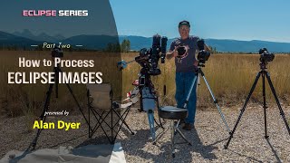 quotPart Two  How to Process Eclipse Imagesquot by Alan Dyer [upl. by Llevra]