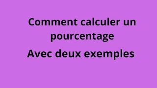 Comment calculer un pourcentage [upl. by Fedirko367]