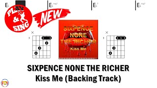 SIXPENCE NONE THE RICHER Kiss Me BACKING TRACK FCN GUITAR CHORDS amp LYRICS [upl. by Heidi576]