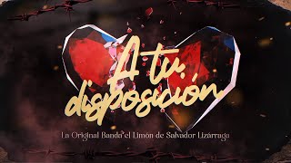 A Tu Disposición  La Original Banda El Limón Video Lyric [upl. by Cesya]