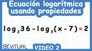 Ecuaciones Logarítmicas Usando Propiedades  Video 2 de 11 [upl. by Deyas]