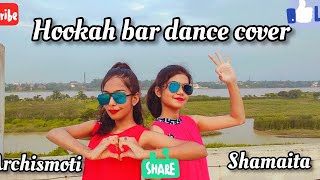 Hookah bar Hookah BarDance coverArchismoti GhoshalShamaita ChakrabortyKhiladi 786 [upl. by Tristan337]