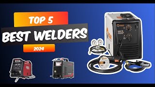 Top 5 Best Welders 2024 [upl. by Haral]