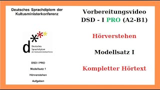 DSD  I PRO  Hörverstehen  Kompletter Hörtext Modellsatz I A2  B1 [upl. by Htebazle683]