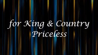 Priceless by for KING amp COUNTRY Lyrics [upl. by Ardnuahs]