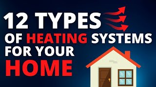 12 types of heating systems for your home [upl. by Yuh962]