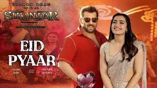 Sikandar Movie Eid Song  Salman Khan Rashmika Mandana Sikandar Salman khan Songs [upl. by Urial]