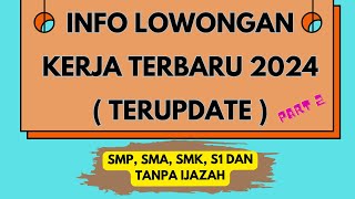 🔥 Peluang Kerja Terbaru Tahun 2024 🎯 Info lowongan kerja 2024  Part 2 [upl. by Nnylrats]