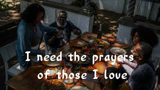 I need my friends to pray for melyrics by director [upl. by Lluj]