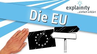 Die Europäische Union einfach erklärt explainity® Erklärvideo [upl. by Atilol]