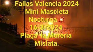 Fallas Valencia 2024💥Mascleta Nocturna 1632024 Plaça la Moreria Mislata [upl. by Haimaj]